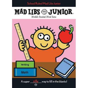 Mad Libs Junior : School Rules! Mad Libs Junior -  by Roger Price & Leonard  Stern (Paperback)