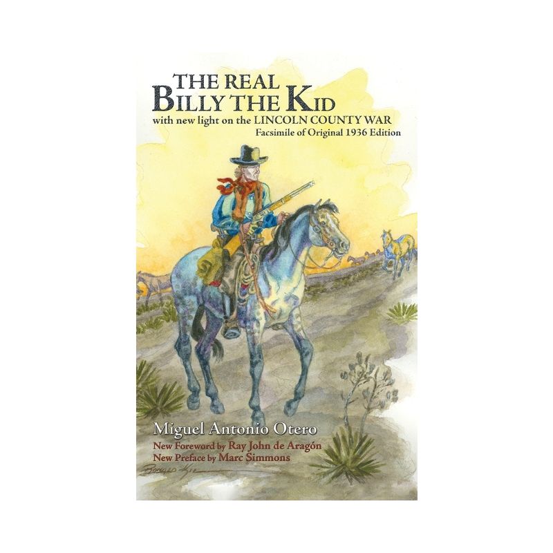 The Real Billy the Kid - by  Miguel Antonio Otero (Hardcover), 1 of 2