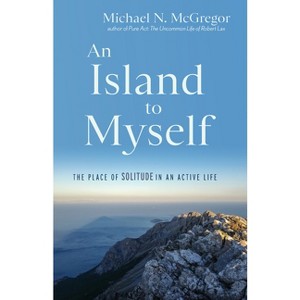 An Island to Myself - by  Michael N McGregor (Paperback) - 1 of 1