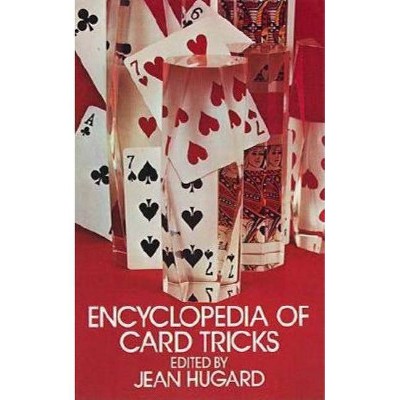 Encyclopedia of Card Tricks - (Dover Magic Books) by  Jean Hugard (Paperback)