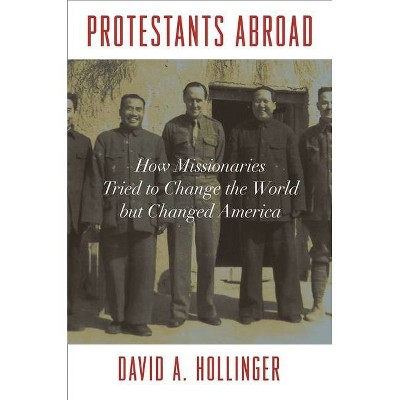 Protestants Abroad - by  David A Hollinger (Paperback)