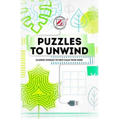 Overworked & Underpuzzled: Puzzles to Unwind - (Overworked and Underpuzzled) by  House Of Puzzles (Paperback)