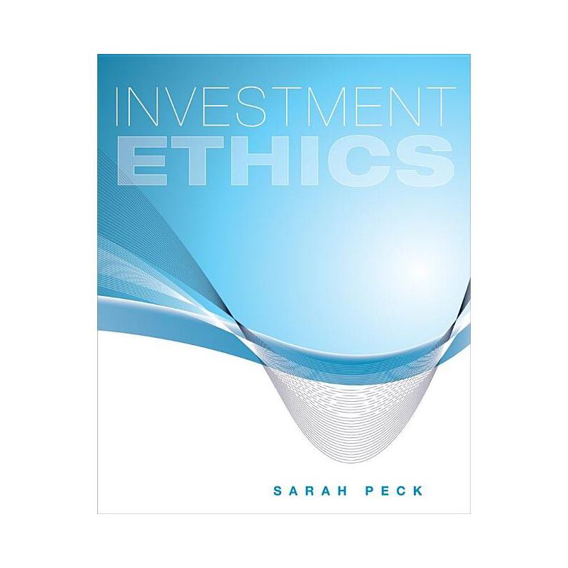 Investment Ethics - by  Sarah Peck (Paperback), 1 of 2