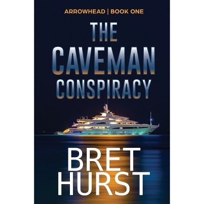 The Caveman Conspiracy - (Arrowhead) by  Bret Hurst (Paperback)