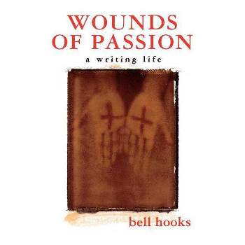 Wounds of Passion - by  Bell Hooks (Paperback)