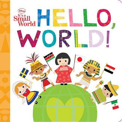 Disney It's a Small World Hello, World! - (Board Book)