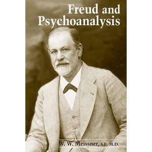 Freud & Psychoanalysis - (Gethsemani Studies in Psychological and Religious Anthropolo) by  W W Meissner (Paperback) - 1 of 1