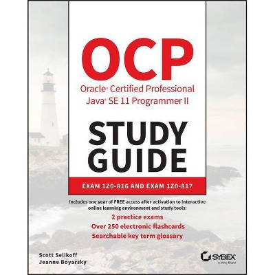 Ocp Oracle Certified Professional Java Se 11 Programmer II Study Guide - by  Scott Selikoff & Jeanne Boyarsky (Paperback)