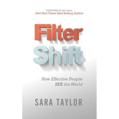 Filter Shift - by  Sara Taylor (Paperback)