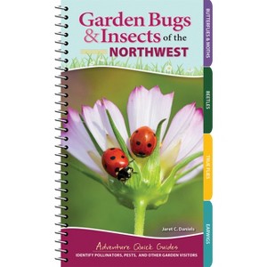 Garden Bugs & Insects of the Northwest - (Adventure Quick Guides) by  Jaret C Daniels (Spiral Bound) - 1 of 1