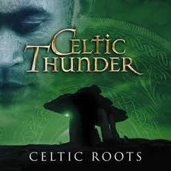 Celtic Thunder - Celtic Roots (CD)