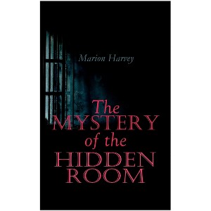 The Mystery of the Hidden Room - by  Marion Harvey (Paperback) - 1 of 1