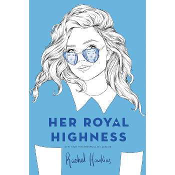 Her Royal Highness - (Royals) by  Rachel Hawkins (Paperback)