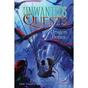 Dragon Bones - (Unwanteds Quests) by  Lisa McMann (Paperback) - 1 of 1