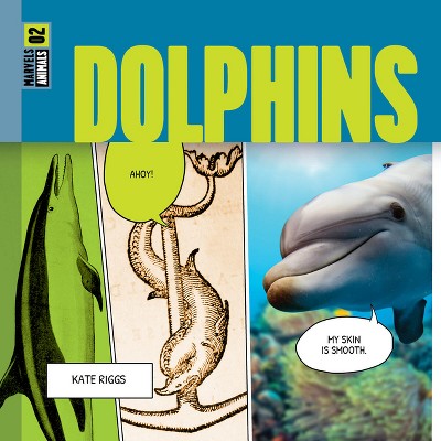 Dolphins - by  Kate Riggs (Paperback)