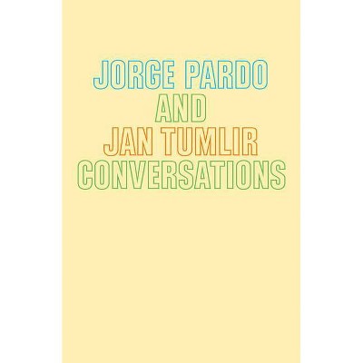 Jorge Pardo & Jan Tumlir: Conversations - (Paperback)