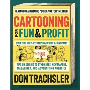 Cartooning for Fun and Profit - by  Don Trachsler (Paperback) - 1 of 1