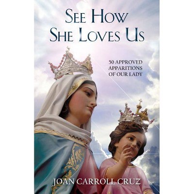 See How She Loves Us - by  Joan Carroll Cruz (Paperback)