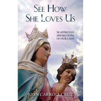 See How She Loves Us - by  Joan Carroll Cruz (Paperback)
