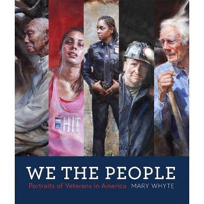 We the People - by  Mary Whyte (Hardcover)