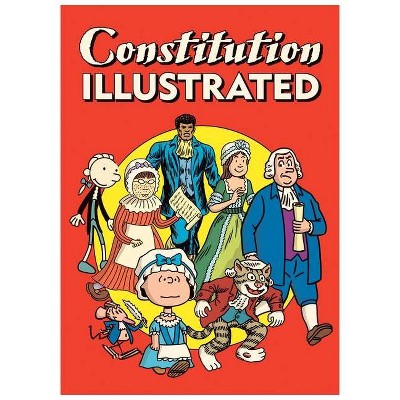 Constitution Illustrated - by  R Sikoryak (Paperback)