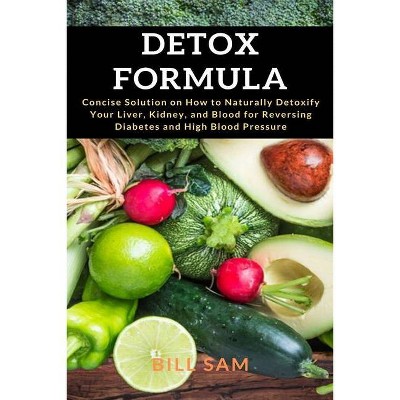 Detox Formula - by  Bill Sam (Paperback)