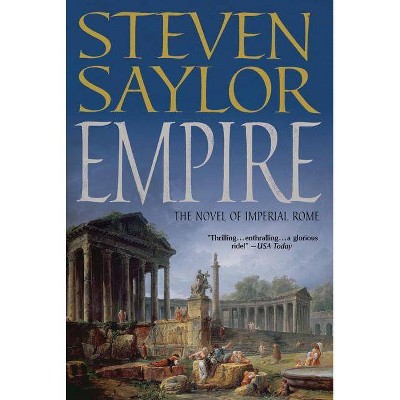 Empire - by  Steven Saylor (Paperback)