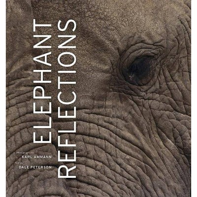 Elephant Reflections - by  Dale Peterson (Hardcover)