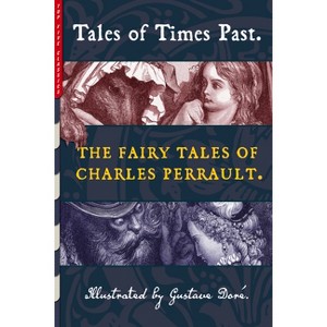 Tales of Times Past - (Top Five Classics) by  Charles Perrault (Paperback) - 1 of 1