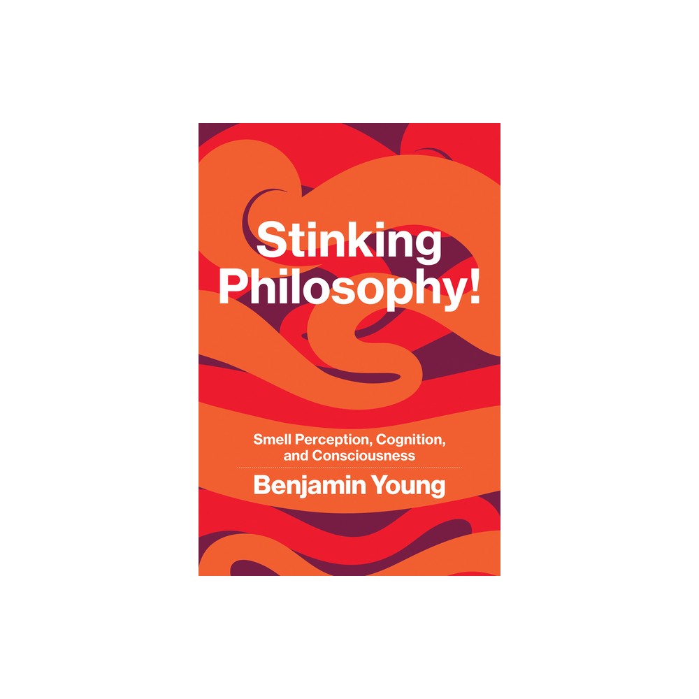 Stinking Philosophy! - by Benjamin Young (Paperback)