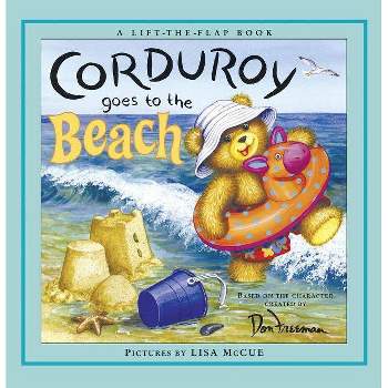 Corduroy Goes to the Beach - by  B G Hennessy (Hardcover)