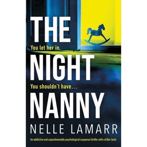 The Night Nanny - by  Nelle Lamarr (Paperback) - 1 of 1