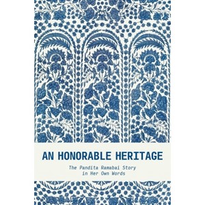 An Honorable Heritage - by  Pandita Ramabai (Paperback) - 1 of 1