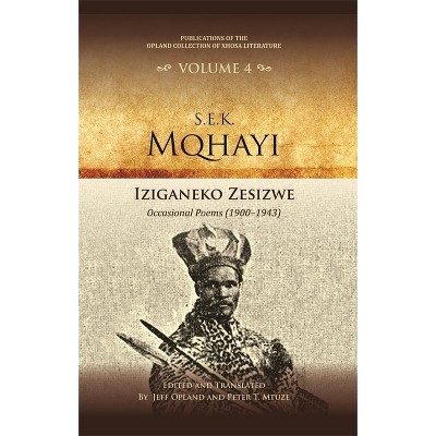Iziganeko Zesizwe - (Publications of the Opland Collection of Xhosa Literature) by  Jeff Opland & Peter T Mtuze (Hardcover)