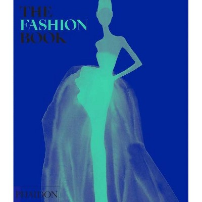 The Fashion Book - by  Phaidon Press (Hardcover)