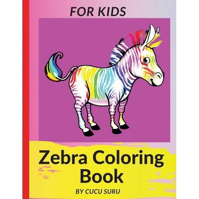 Download Zebra Coloring Book For Kids By Cucu Suru Paperback Target