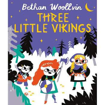 Three Little Vikings - by  Bethan Woollvin (Hardcover)
