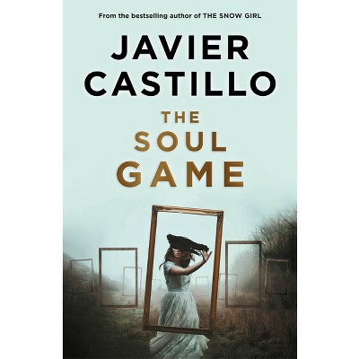The Soul Game - by  Javier Castillo (Paperback)
