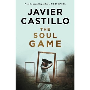The Soul Game - by  Javier Castillo (Paperback) - 1 of 1