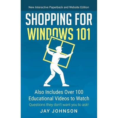 Shopping for Windows 101 - by  Jay Johnson (Paperback)