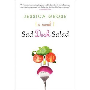Sad Desk Salad - by  Jessica Grose (Paperback) - 1 of 1