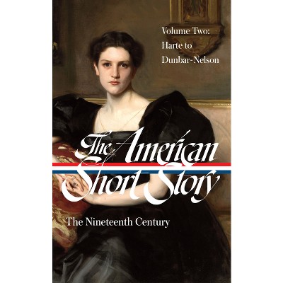 The American Short Story: The Nineteenth Century, Volume 2 (Loa #395) - by  John Stauffer (Hardcover)