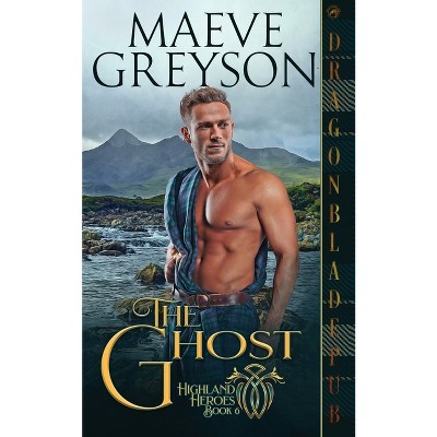 The Ghost - by  Maeve Greyson (Paperback)