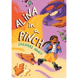 Alina in a Pinch - (The Alina Books) by  Shenaaz G Nanji (Paperback) - 1 of 1