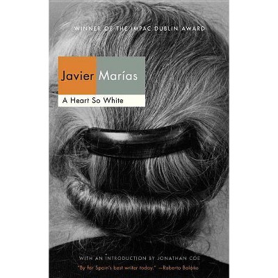 A Heart So White - (Vintage International) by  Javier Marías (Paperback)
