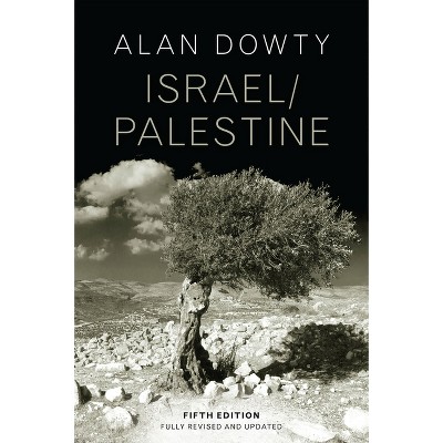 Israel / Palestine - 5th Edition by  Alan Dowty (Paperback)