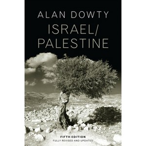 Israel / Palestine - 5th Edition by  Alan Dowty (Paperback) - 1 of 1