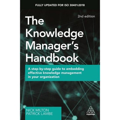 The Knowledge Manager's Handbook - 2nd Edition by  Nick Milton & Patrick Lambe (Paperback)