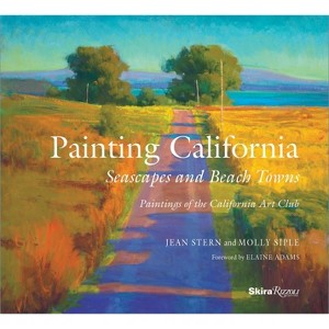 Painting California - by  Jean Stern & Molly Siple (Hardcover) - 1 of 1