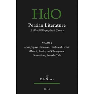Persian Literature, a Bio-Bibliographical Survey - (Handbook of Oriental Studies: Section 1; The Near and Middle East) by  C A Storey (Paperback) - 1 of 1